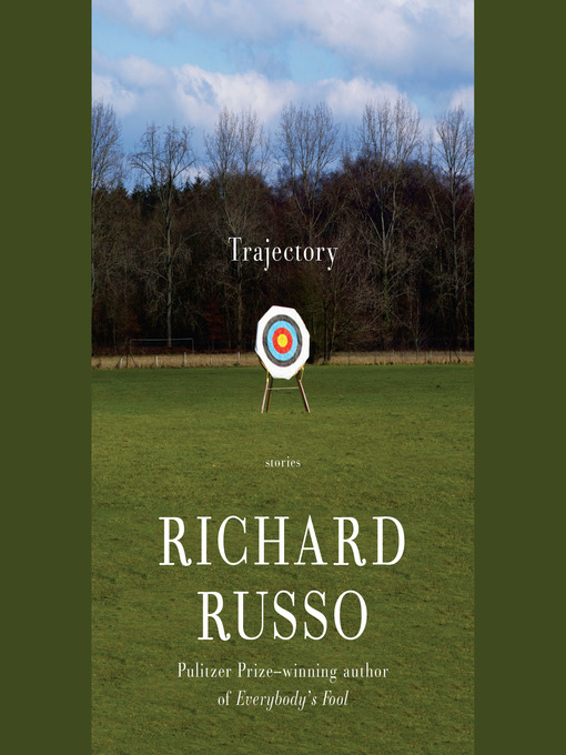 Title details for Trajectory by Richard Russo - Wait list